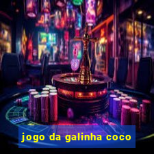 jogo da galinha coco